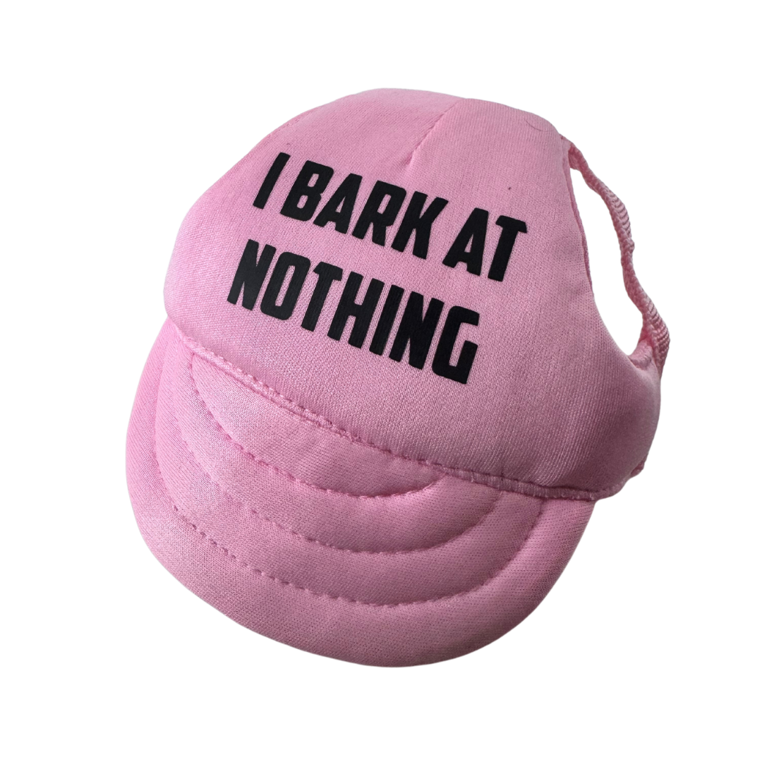 "I Bark At Nothing" Custom Dog Hat